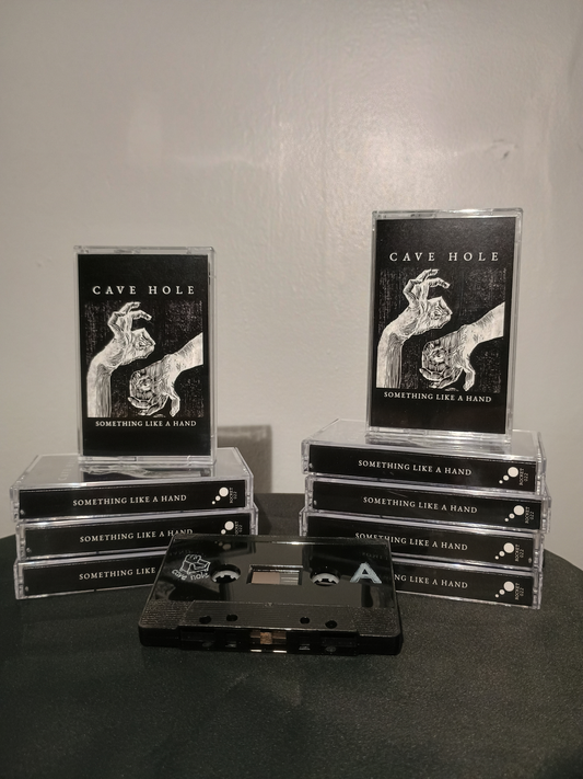 CAVE HOLE - Something Like A Hand Cassette Tape
